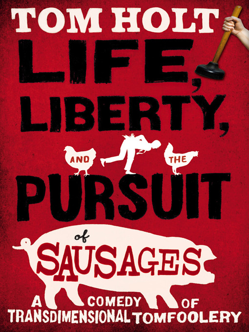 Cover image for Life, Liberty, and the Pursuit of Sausages